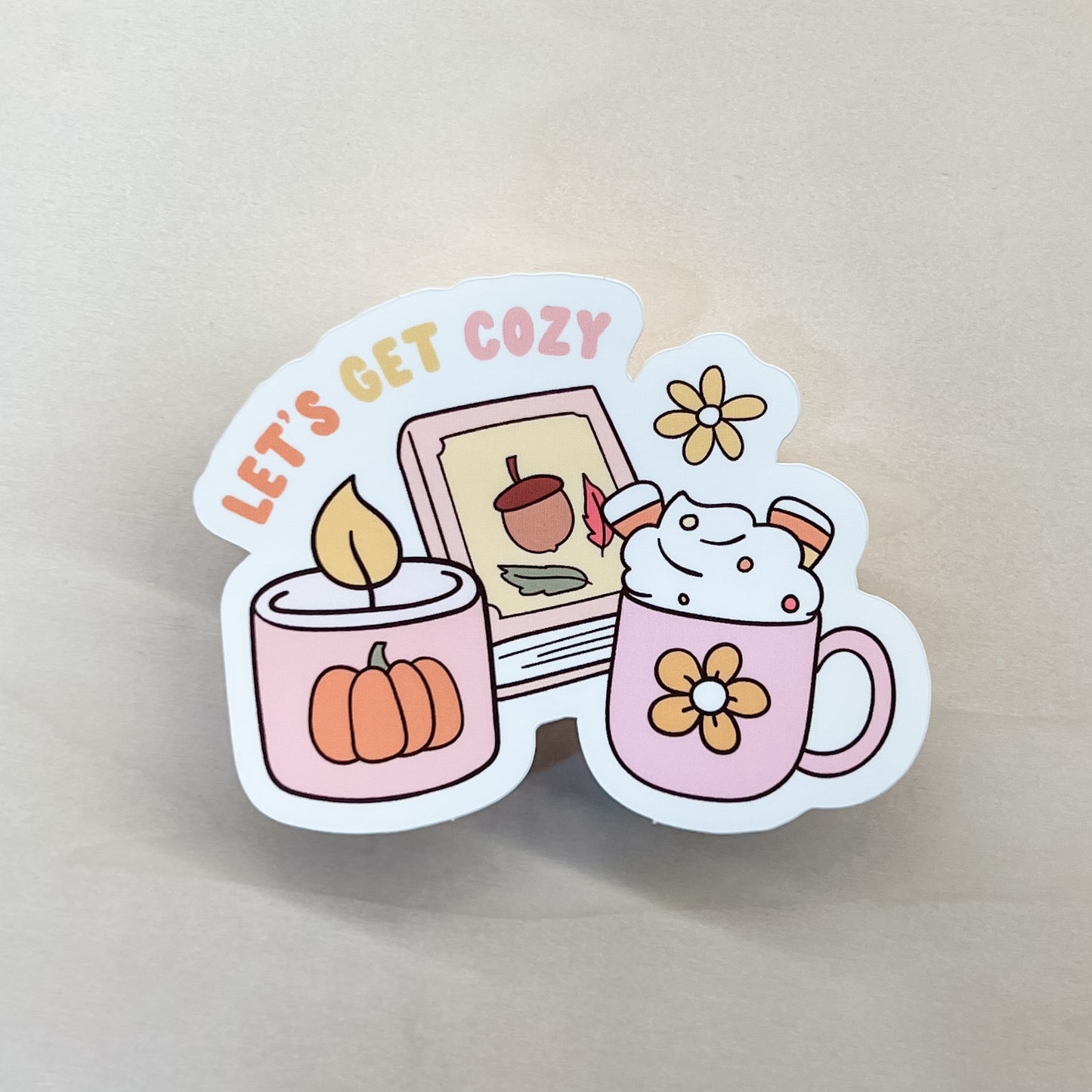 Let’s Get Cozy Sticker