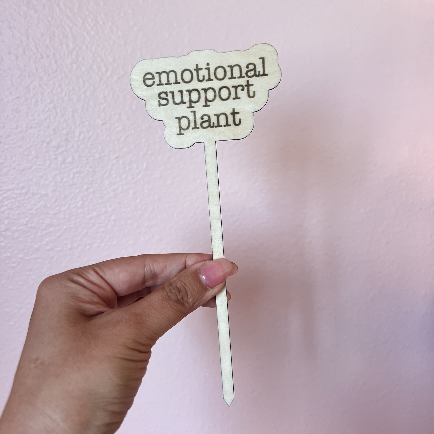 Emotional Support Plant Stake